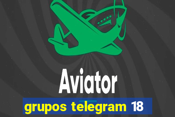 grupos telegram 18